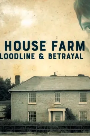 White House Farm: Murder, Bloodline & Betrayal