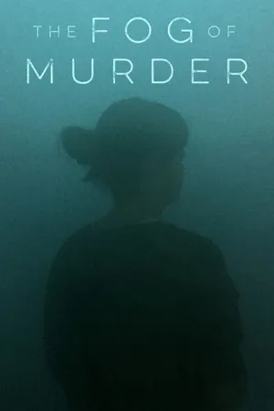 The Fog of Murder