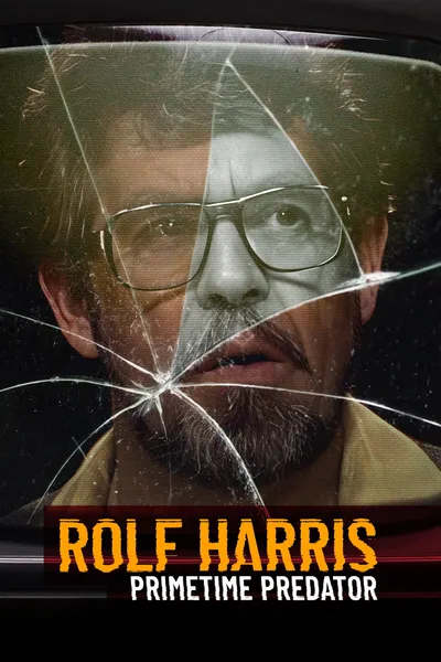 Rolf Harris: Primetime Predator