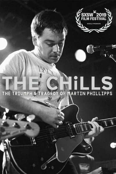 The Chills: The Triumph and Tragedy of Martin Phillipps