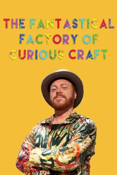 The Fantastical Factory of Curious Craft