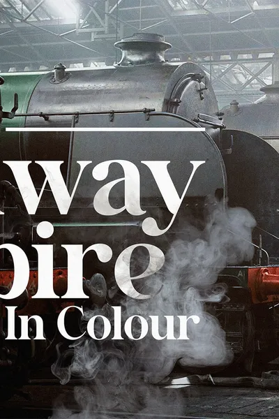 Britain's Railway Empire in Colour